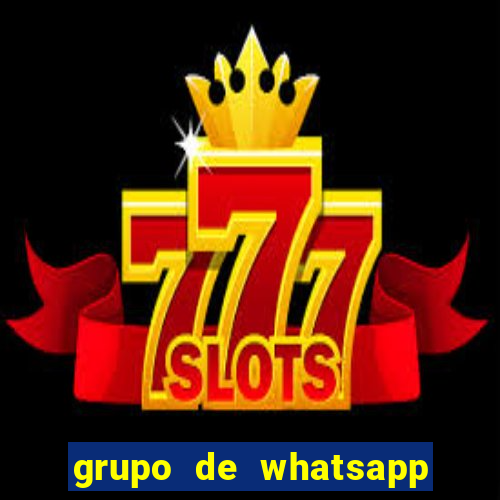 grupo de whatsapp de putaria